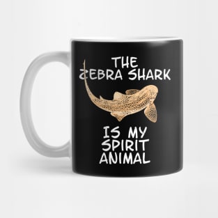 The zebra shark is my spirit animal Mug